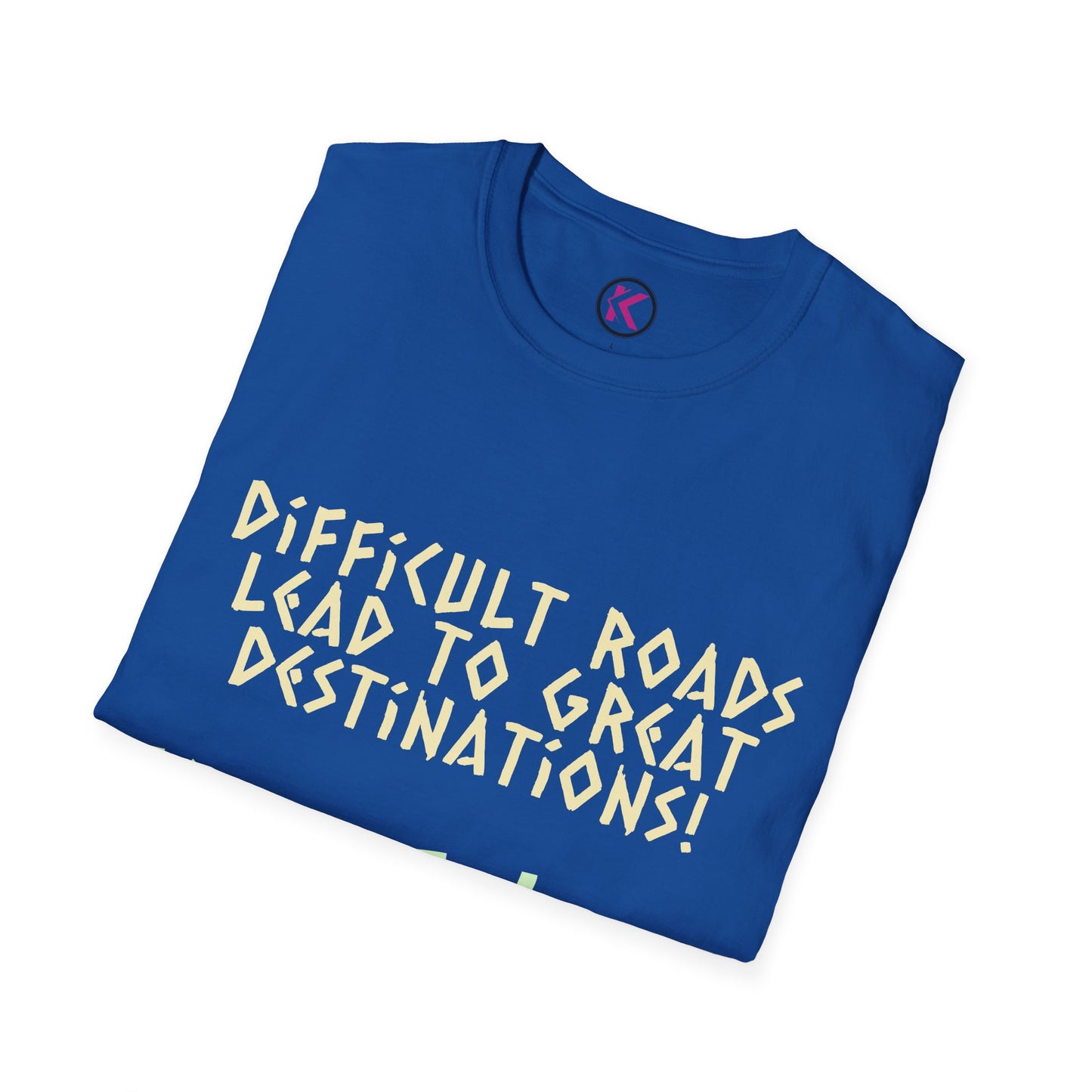 Motivational T-Shirt | Difficult Roads Lead to Great Destinations | Keep Going Quote | Inspirational Workout Tee