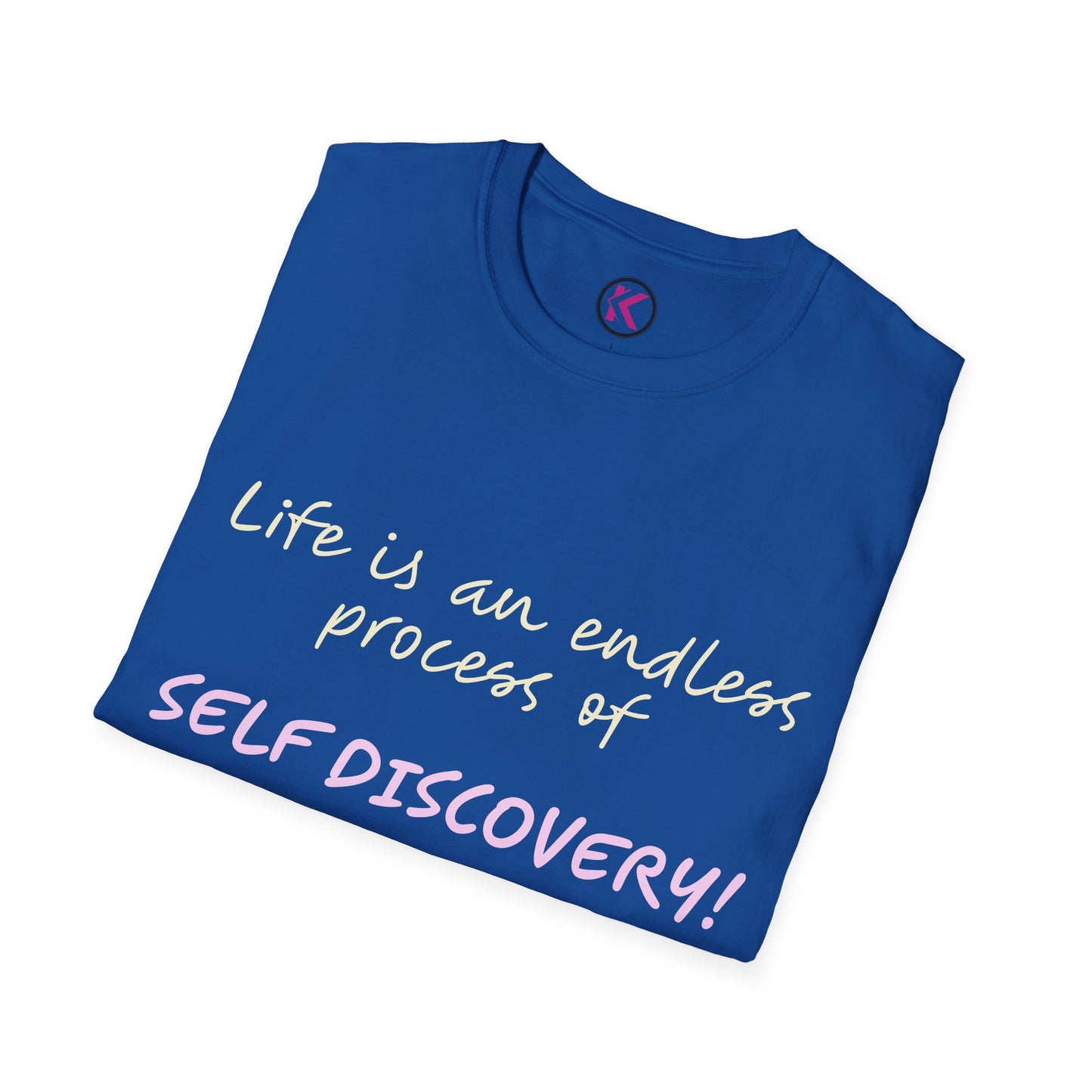 Life is an Endless Process of Self Discovery - Inspirational Quote T-Shirt